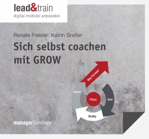 Neue Reihe: lead&amp;train. Sich selbst coachen mit GROW. Digitale Selbstlern-Bausteine für Führungskräfte und ihre Teams